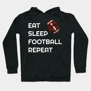 Eat Sleep Football Repeat Hoodie, Love Football Vintage Gift, American Football Funny Hoodie Hoodie